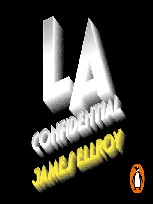 Title details for L.A. Confidential (Cuarteto de Los Ángeles 3) by James Ellroy - Available